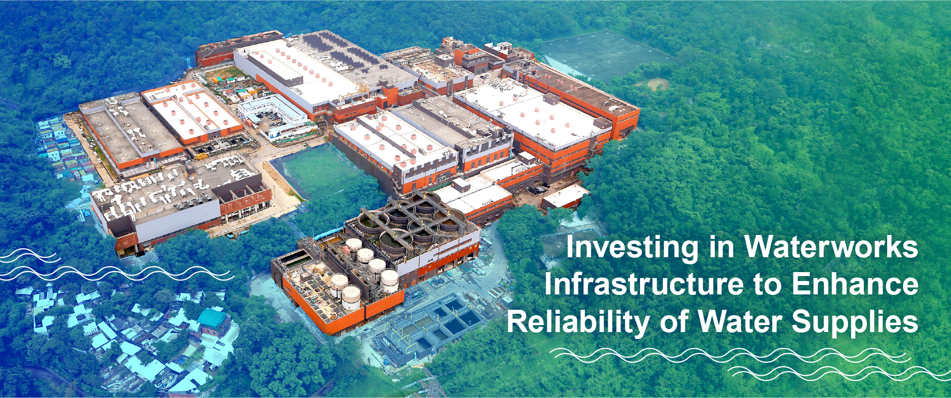 Investing in Waterworks Infrastructure to Enhance Reliability of Water Supplies